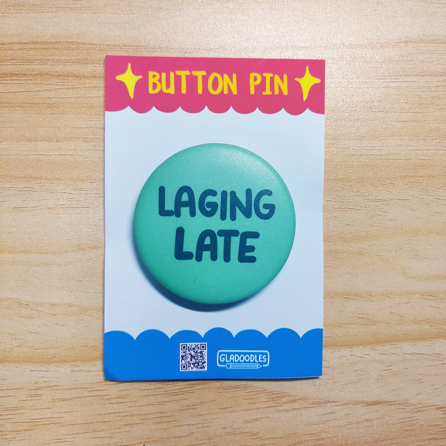 Laging Late Button Pin (Matte) | 1.75 Inches