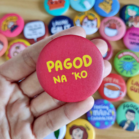 Pagod na 'ko Button Pin (Matte) | 1.75 Inches
