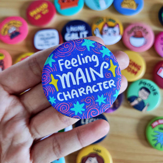 Feeling Main Character Button Pin (Glitter) | 1.75 Inches
