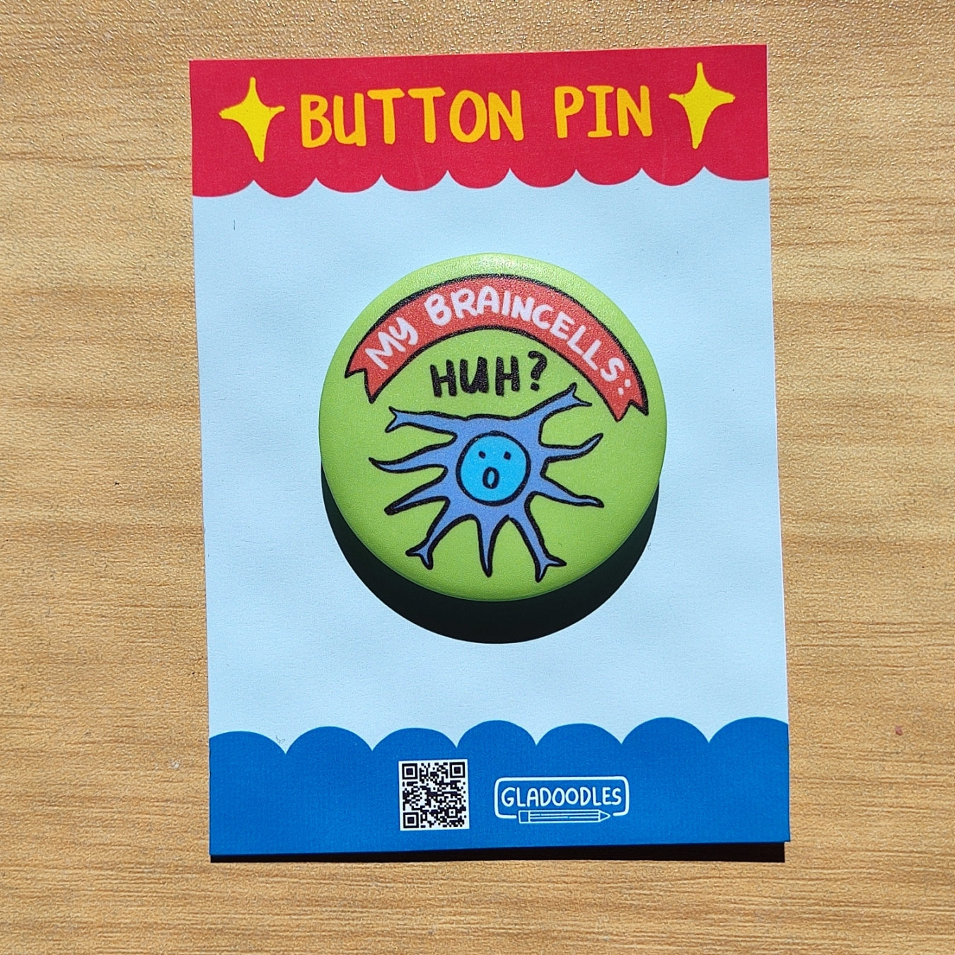 My Braincells: Huh? Button Pin (Matte) | 1.75 Inches
