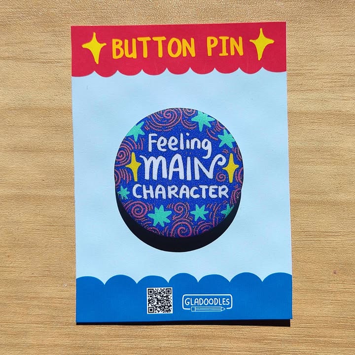 Feeling Main Character Button Pin (Glitter) | 1.75 Inches