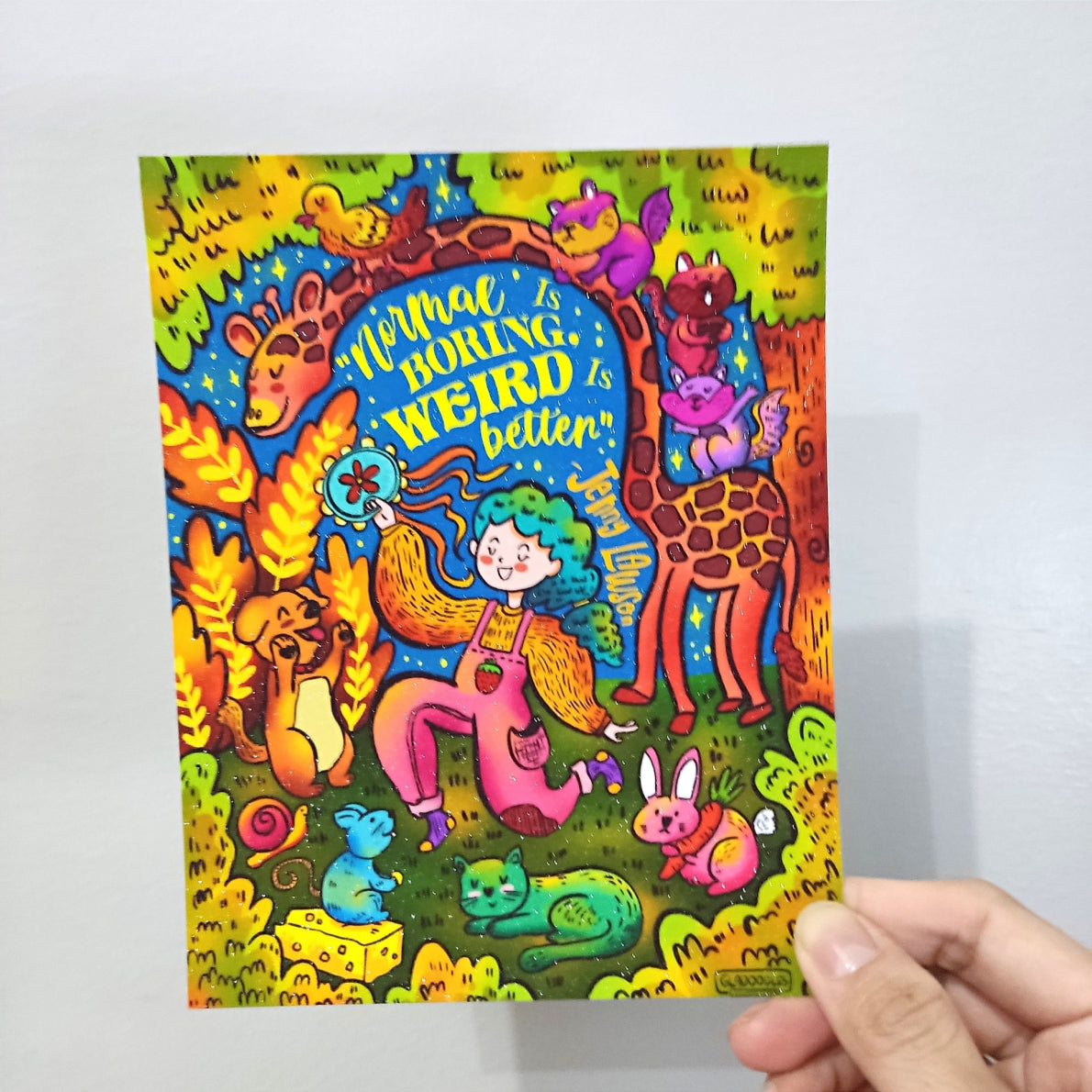 "Normal is Boring, Weird is Better" ART PRINT