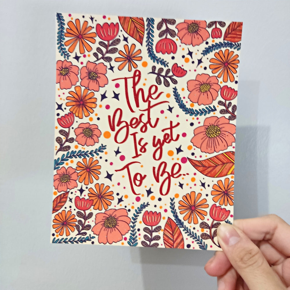 "The Best is Yet To Be" ART PRINT