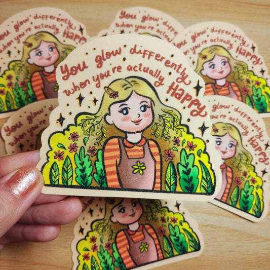 "You glow differently when you're actually happy" Sticker