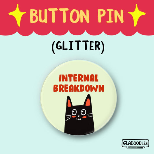 Internal Breakdown Button Pin (Glitter) | 1.75 Inches