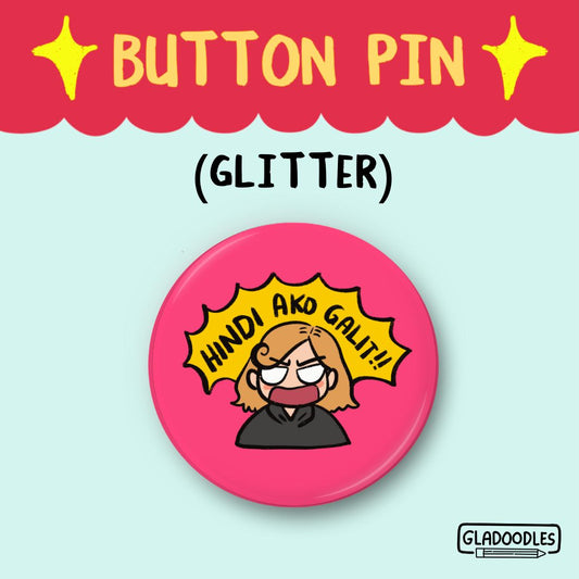 Hindi ako galit  Button Pin (Glitter) | 1.75 Inches