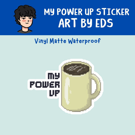 "My Power Up" Waterproof Stickers | Artwork by Eds