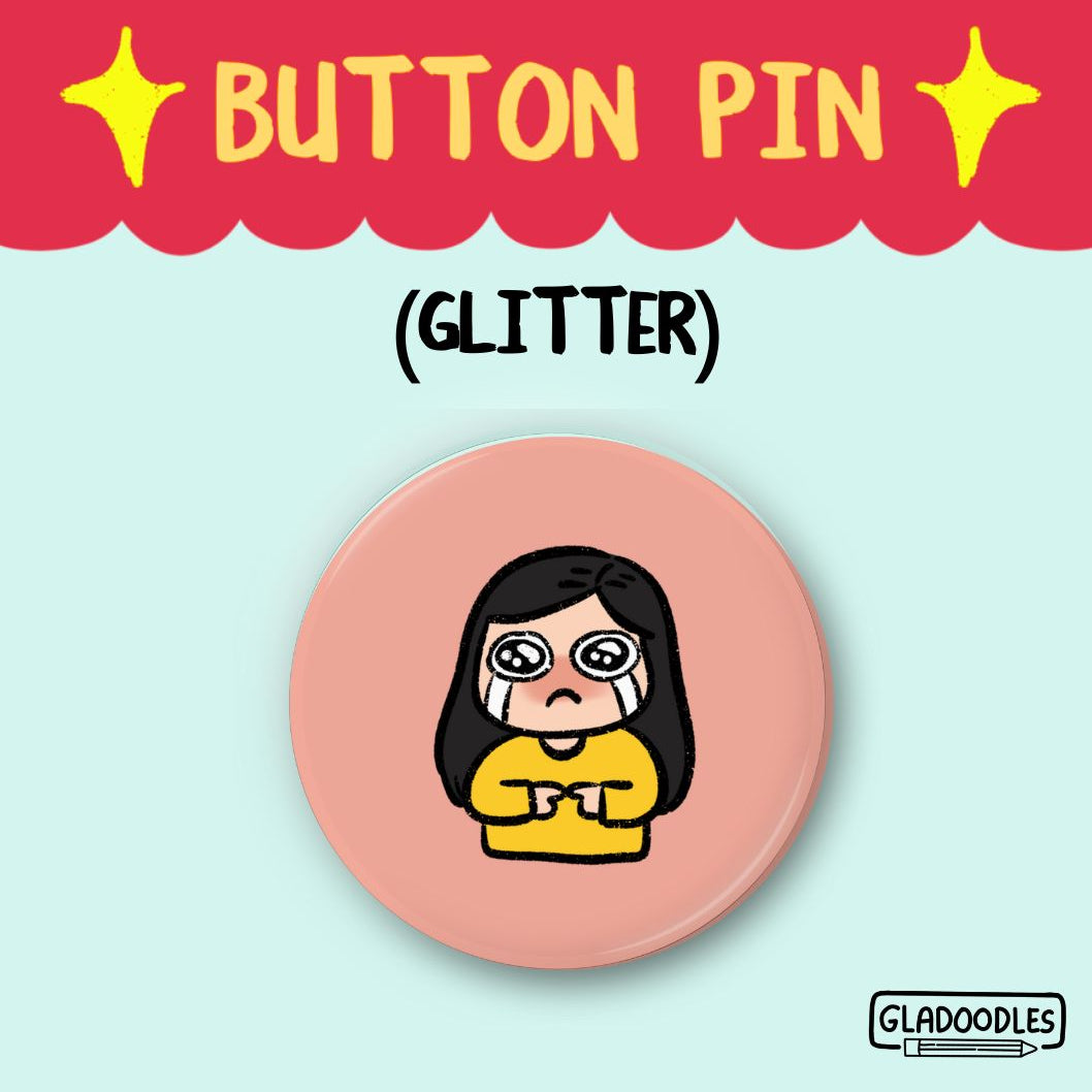 "PJ Crying" Button Pin (Glitter) | 1.75 Inches