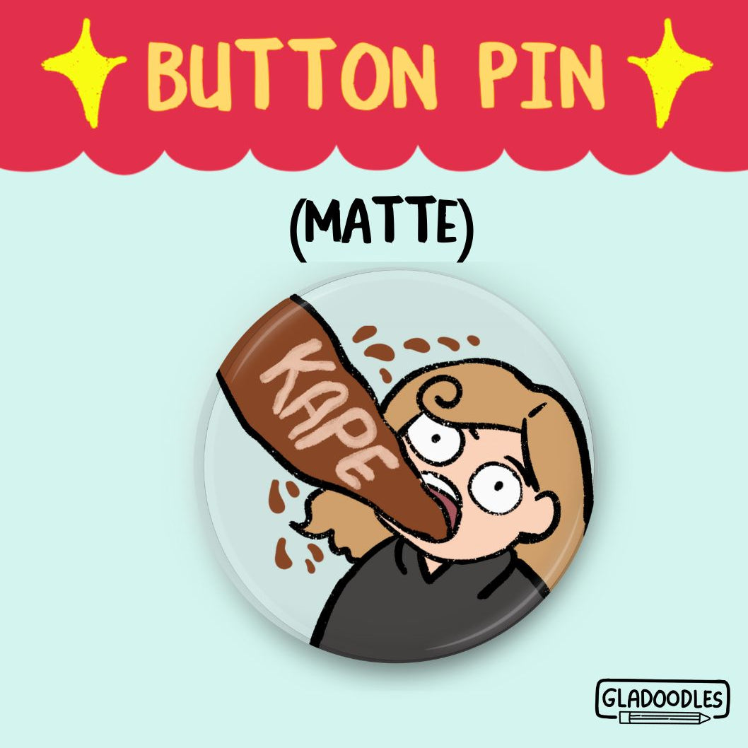 "KAPE Bespren Aly" Button Pin (Matte)| 1.75 Inches