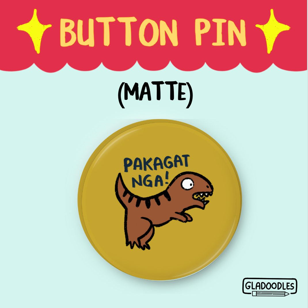 Pakagat nga Button Pin (Matte) | 1.75 Inches