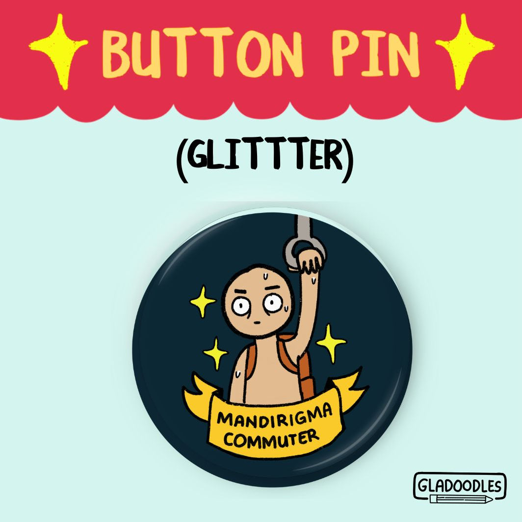 Mandirigma Commuter (Glitter) Button Pin | 1.75 Inches