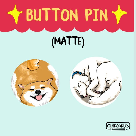 Dogs Button Pin ( Matte) - Art by EDS | 1.75 Inches