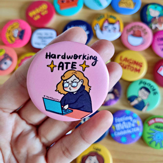 Hardworking Ate  Button Pin (Matte) | 1.75 Inches