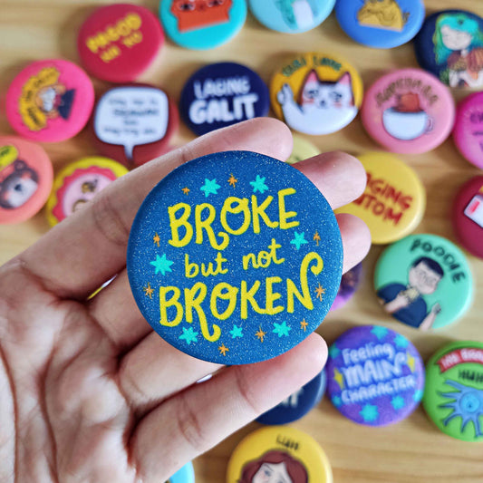 Broke but not Broken Button Pin (Glitter) | 1.75 Inches