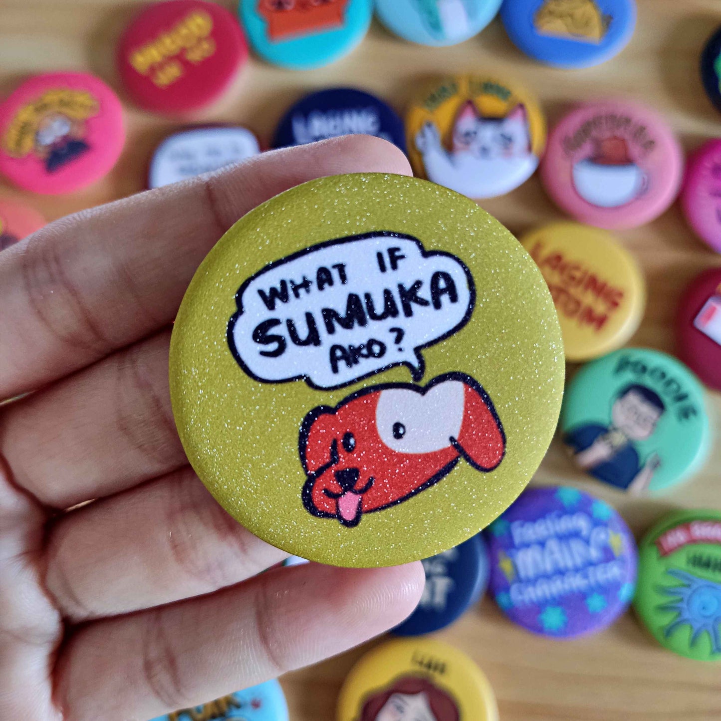What if sumuka ako? Button Pin (Glitter) | 1.75 Inches