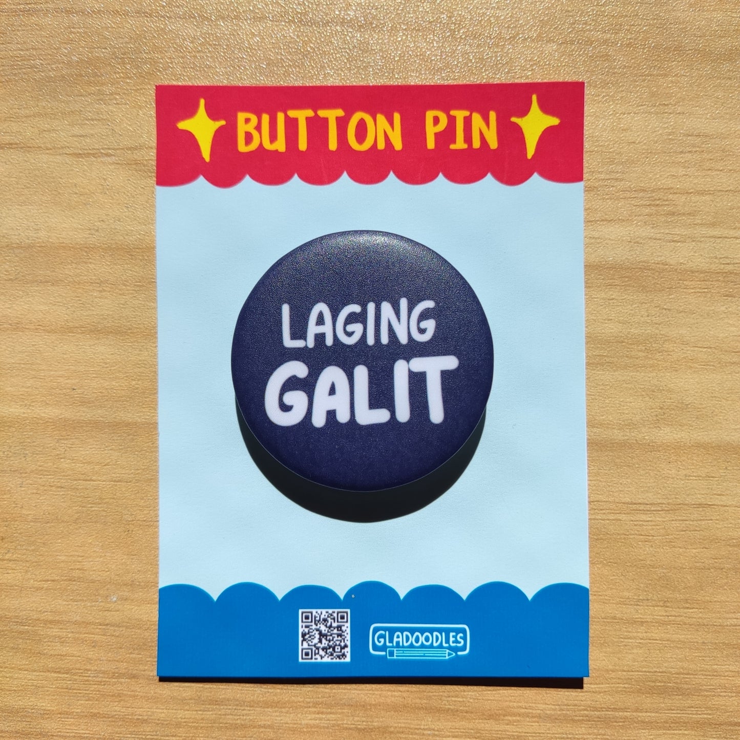 Laging Galit Button Pin (Matte) | 1.75 Inches
