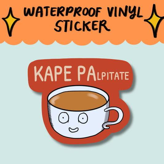 "KAPE PAlpitate" Sticker