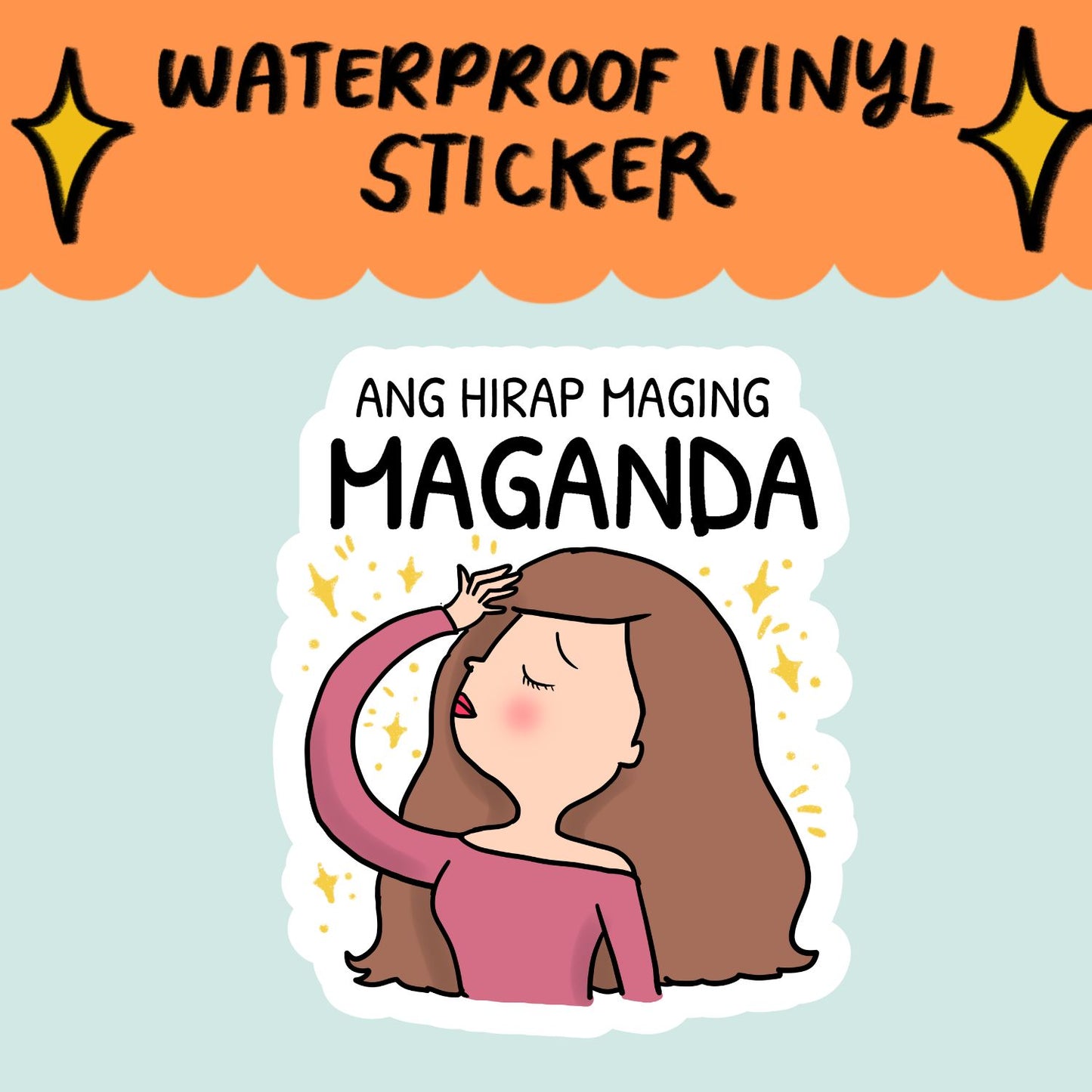 Ang Hirap Maging Maganda Sticker