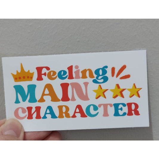 "Feeling Main Character" Sticker